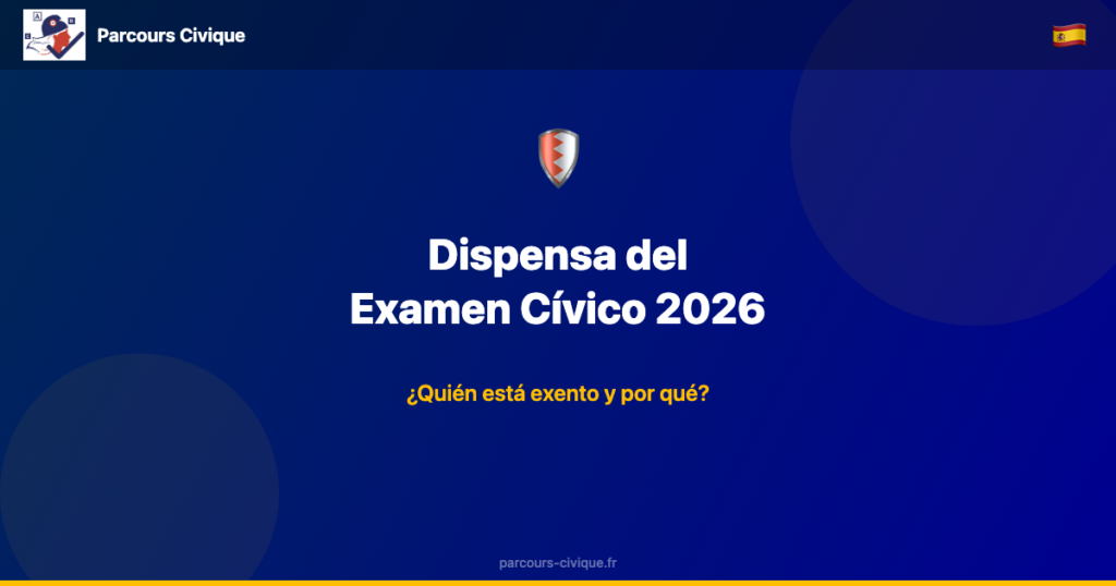 Dispensa examen cívico francés guía en español
