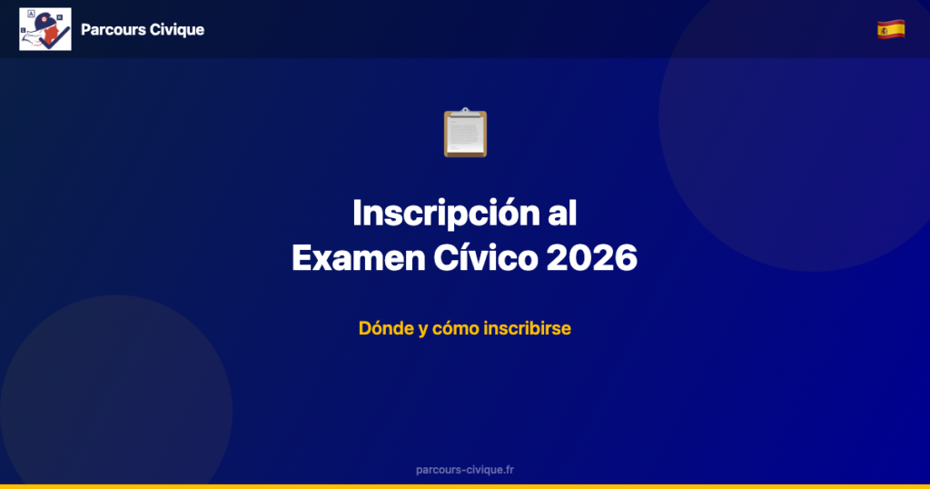 Inscripción examen cívico francés guía en español